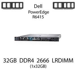 Pamięć RAM 32GB DDR4 dedykowana do serwera Dell PowerEdge R6415, LRDIMM, 2666MHz, 1.2V, 2Rx4