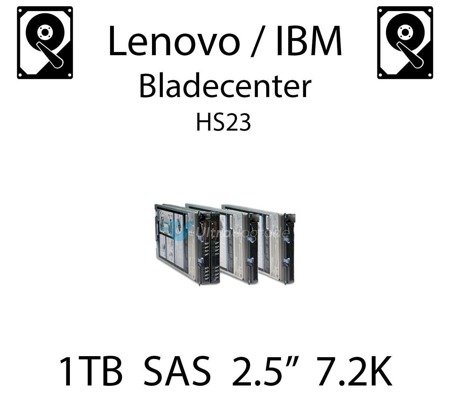 1TB 2.5" dedykowany dysk serwerowy SAS do serwera Lenovo / IBM Bladecenter HS23, HDD Enterprise 7.2k, 600MB/s - 81Y9690 (REF)