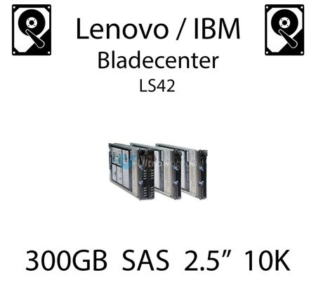 300GB 2.5" dedykowany dysk serwerowy SAS do serwera Lenovo / IBM Bladecenter LS42, HDD Enterprise 10k, 600MB/s - 90Y8877