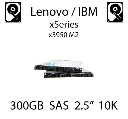 300GB 2.5" dedykowany dysk serwerowy SAS do serwera Lenovo / IBM System x3950 M2, HDD Enterprise 10k, 600MB/s - 90Y8913 (REF)