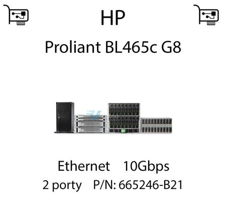 Karta sieciowa Ethernet 10Gbps dedykowana do serwera HP Proliant BL465c G8 (REF) - 665246-B21