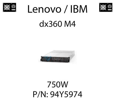 Oryginalny zasilacz IBM o mocy 750W dedykowany do serwera Lenovo / IBM iDataPlex dx360 M4 - PN: 94Y5974 (REF)
